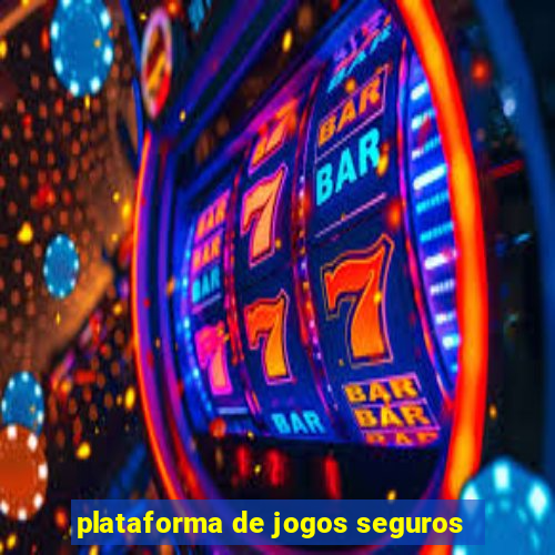 plataforma de jogos seguros
